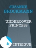 Cover: Undercover Princess - Mills & Boon