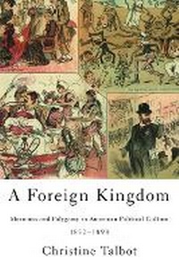 Enlarge image Cover: A Foreign Kingdom - University of Illinois Press