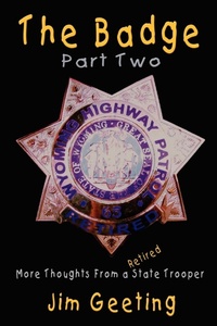 Abbildung von: The Badge Part Two - More Thoughts From a Retired State Trooper - Lulu.com