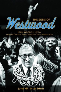 Abbildung von: The Sons of Westwood - University of Illinois Press
