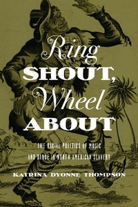 Abbildung von: Ring Shout, Wheel About - University of Illinois Press