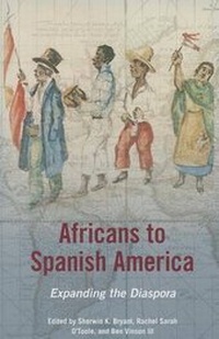 Abbildung von: Africans to Spanish America - University of Illinois Press