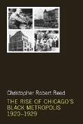Cover: The Rise of Chicago's Black Metropolis, 1920-1929 - University of Illinois Press