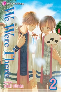 Enlarge image Cover: We Were There, Vol. 2 - Viz Media