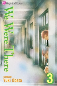 Enlarge image Cover: We Were There, Vol. 3 - Viz Media