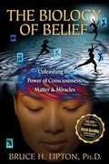 Cover: The Biology of Belief - Hay House Inc