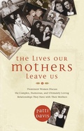 Cover: The Lives Our Mothers Leave Us - Hay House Inc.