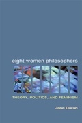 Cover: Eight Women Philosophers - University of Illinois Press