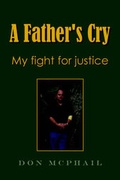 Bild: A Father's Cry - My Fight For Justice - Lulu.com