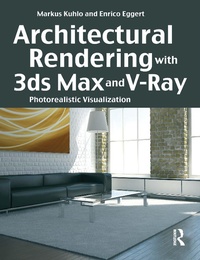 Abbildung von: Architectural Rendering with 3ds Max and V-Ray - Focal Press