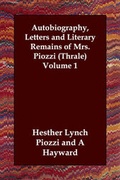 Cover: Autobiography, Letters and Literary Remains of Mrs. Piozzi (Thrale) Volume 1 - Echo Library