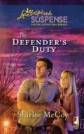 Cover: The Defender's Duty - Mills & Boon