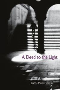 Enlarge image Cover: A Deed to the Light - University of Illinois Press