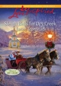 Cover: Sleigh Bells For Dry Creek - Mills & Boon
