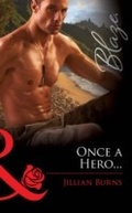 Cover: Once A Hero... - Mills & Boon