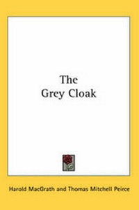 Enlarge image Cover: The Grey Cloak - Kessinger Publishing Co