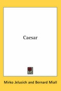Cover: Caesar - Kessinger Publishing Co