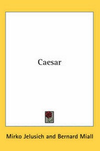 Enlarge image Cover: Caesar - Kessinger Publishing Co