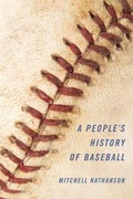 Cover: A People's History of Baseball - University of Illinois Press
