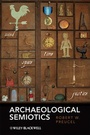 Cover: Archaeological Semiotics - Wiley-Blackwell