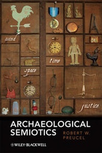 Enlarge image Cover: Archaeological Semiotics - Wiley-Blackwell