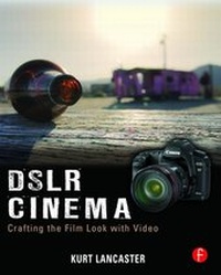 Abbildung von: DSLR Cinema - Focal Press