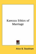 Cover: Karezza Ethics of Marriage - Kessinger Publishing Co
