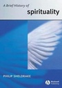 Cover: A Brief History of Spirituality - Wiley-Blackwell