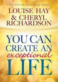 Enlarge image Cover: You Can Create An Exceptional Life - Hay House Inc