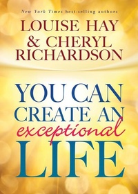 Enlarge image Cover: You Can Create An Exceptional Life - Hay House Inc