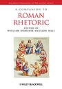 Cover: A Companion to Roman Rhetoric - Wiley-Blackwell