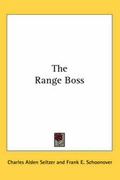 Cover: The Range Boss - Kessinger Publishing Co