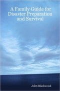 Cover: A Family Guide for Disaster Preparation and Survival - Lulu.com