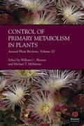 Cover: Annual Plant Reviews, Volume 22, Control of Primary Metabolism in Plants - Wiley-Blackwell