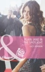 Cover: Plain Jane In The Spotlight - Mills & Boon