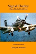Bild: Signal Charley -- Flaps, Wheels, Hook Down - Lulu.com