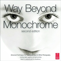 Abbildung von: Way Beyond Monochrome 2e - Focal Press