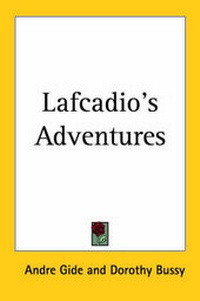 Enlarge image Cover: Lafcadio's Adventures - Kessinger Publishing Co