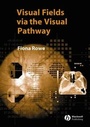 Cover: Visual Fields via the Visual Pathway - Wiley-Blackwell