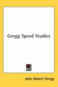 Cover: Gregg Speed Studies - Kessinger Publishing Co