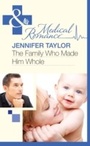 Cover: The Family Who Made Him Whole - Mills & Boon