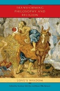 Cover: Transforming Philosophy and Religion - Indiana University Press