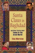 Cover: Santa Claus in Baghdad and Other Stories About Teens in the Arab World - Indiana University Press