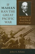 Cover: If Mahan Ran the Great Pacific War - Indiana University Press