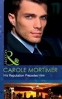 Cover: His Reputation Precedes Him - Mills & Boon