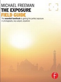 Enlarge image Cover: The Exposure Field Guide - Focal Press