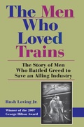 Cover: The Men Who Loved Trains - Indiana University Press