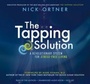 Cover: The Tapping Solution: A Revolutionary System For Stress-Free Living - Hay House Inc