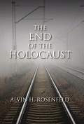 Cover: The End of the Holocaust - Indiana University Press