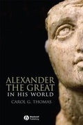 Cover: Alexander the Great in His World - Wiley-Blackwell